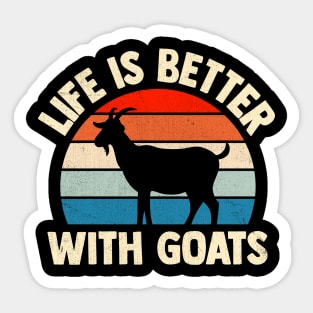 Life Is Better With Goats Sticker